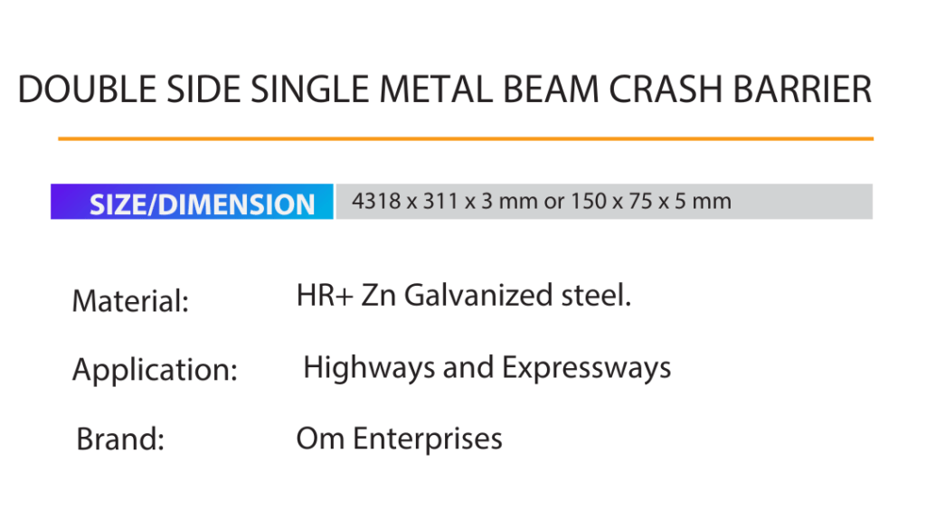 DOUBLE SIDE SINGLE METAL BEAM CRASH BARRIER