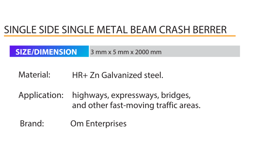 SINGLE SIDE SINGLE METAL BEAM CRASH BARRIER